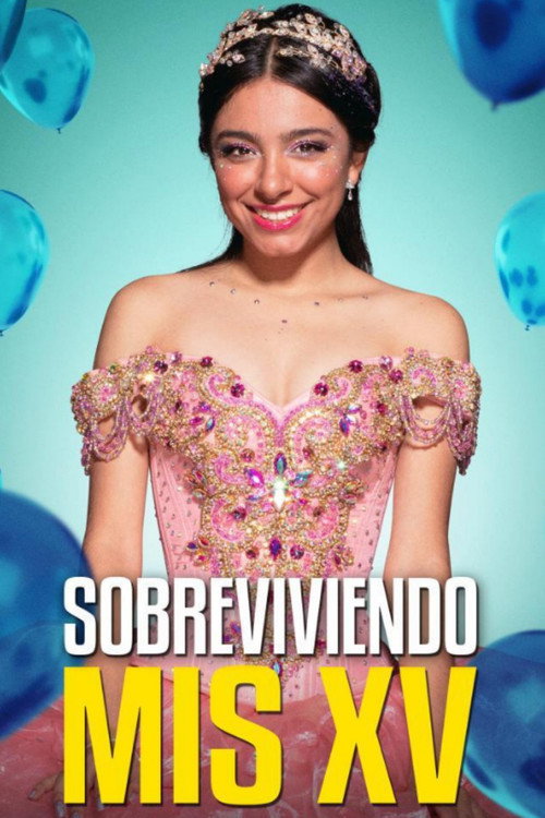 Sobreviviendo mis XV (2023) movie poster
