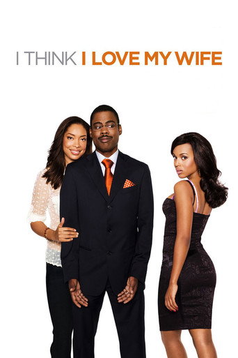 I Think I Love My Wife (2007) movie poster