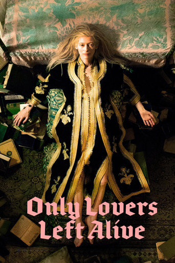 Only Lovers Left Alive (2013) movie poster