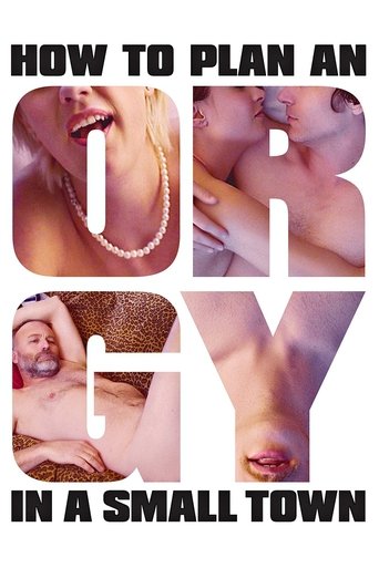 How to Plan an Orgy in a Small Town (2015) movie poster