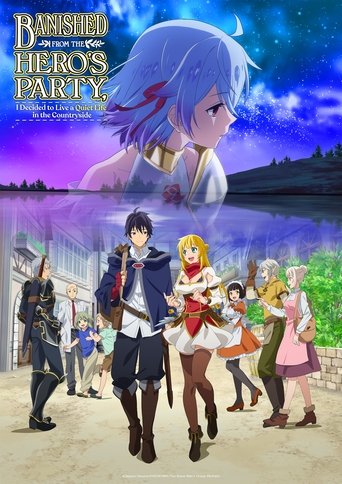 Banished from the Hero's Party, I Decided to Live a Quiet Life in the Countryside (2021) TV series poster