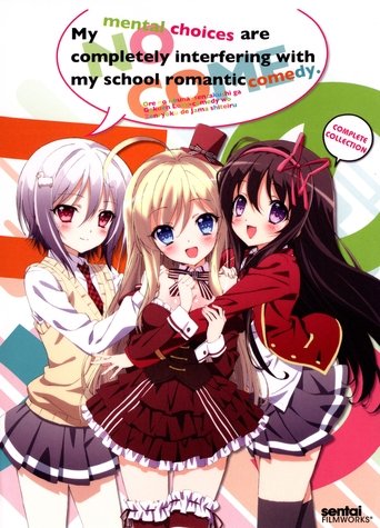 My Mental Choices Are Completely Interfering with my School Romantic Comedy (2013) TV series poster